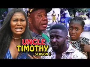 Uncle Timothy Season 1 - 2019 Nollywood Movie